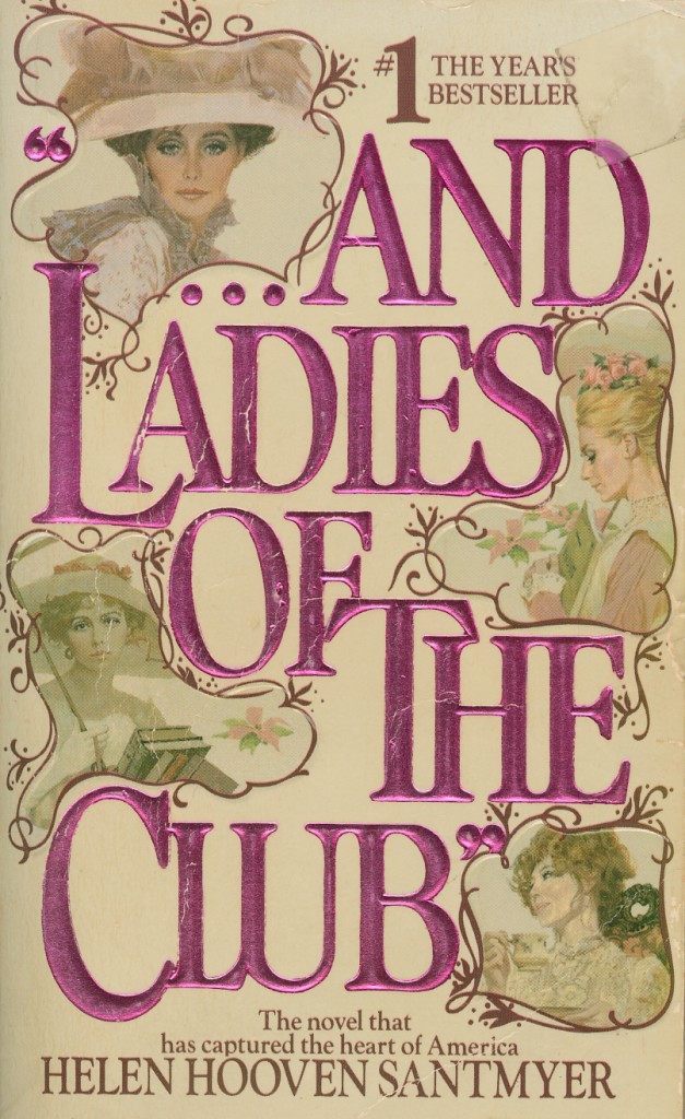 ... And Ladies Of The Club - By  Helen Hooven Santmyer